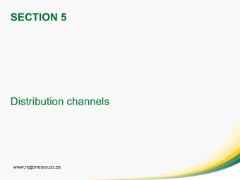SECTION 5  Distribution channels  www.regenesys.co.za  INTRODUCTION  If we think of marketing as
