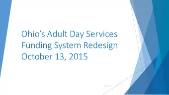 Funding System Redesign  October 13, 2015  10/13/2015  1  Context  Whole life, whole day