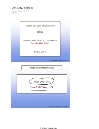 Unit3Day7-LaBrake  Monday, October 28, 2013  9:38 AM  Vanden Bout/LaBrake/Crawford  CH301  WHY IS