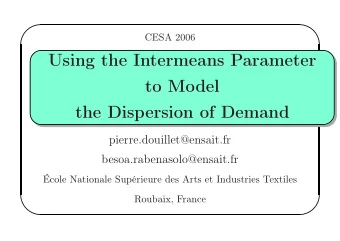 Using the Intermeans Parameter  to Model  the Dispersion of Demand  pierre.douillet@ensait.fr