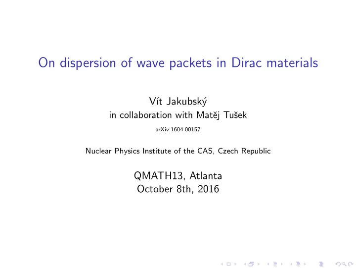 on dispersion of wave packets in dirac materials