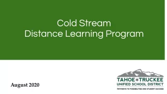 Cold Stream  Distance Learning Program  August 2020  How to submit questions during the  meeting: