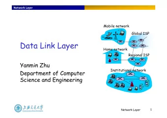 Data Link Layer  Data Link Layer  Home network  Regional ISP  Yanmin Zhu  Institutional network  D