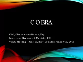 COBRA  Cindy K  o e ne ma nn-Wa rre n, E  sq .  L  ynn, L  ynn, Bla c kma n &amp; Ma nitsky, P.C.