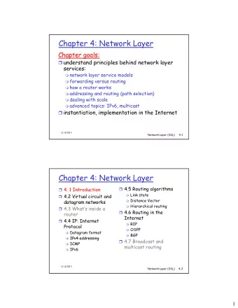 Chapter 4: Network Layer  Chapter goals:  understand principles behind network layer  services: