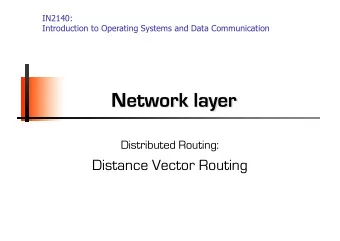 Network layer  Distributed Routing:  Distance Vector Routing  Distance Vector Routing  Principle