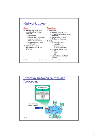 Network Layer  Goals:  Overview:  understand principles  last time  behind network layer