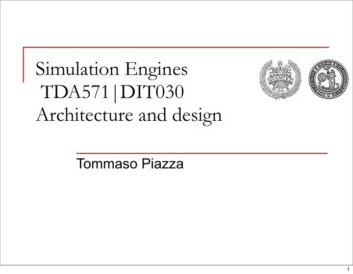 simulation engines tda571 dit030 architecture and design
