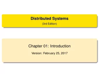Distributed Systems  (3rd Edition)  Chapter 01: Introduction  Version: February 25, 2017