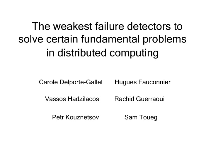 the weakest failure detectors to solve certain
