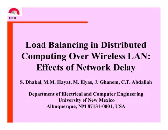 Load Balancing in Distributed  Computing Over Wireless LAN:  Effects of Network Delay  S. Dhakal,