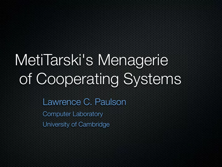 metitarski s menagerie of cooperating systems