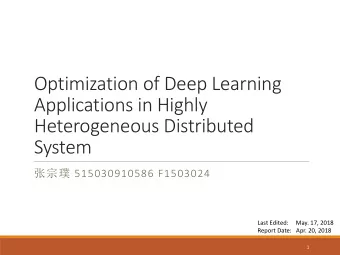 Optimization of Deep Learning  Applications in Highly  Heterogeneous Distributed  System