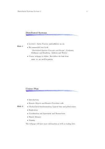 Distributed Systems  Lecturer: Justin Pearson justin@docs.uu.se .  Slide 1  Recommended text