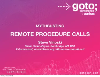 REMOTE PROCEDURE CALLS  Steve Vinoski  Basho Technologies, Cambridge, MA USA  @stevevinoski,