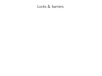 Locks &amp; barriers  INF4140 - Models of concurrency  Locks &amp; barriers, lecture 2  Hsten