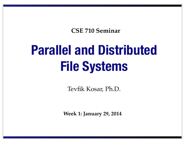 parallel and distributed file systems