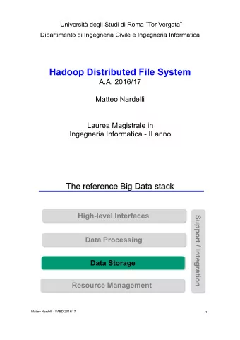 Hadoop Distributed File System  A.A. 2016/17  Matteo Nardelli  Laurea Magistrale in  Ingegneria