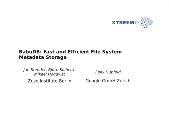 BabuDB: Fast and Efficient File System  Metadata Storage  Jan Stender, Bjrn Kolbeck,  Felix