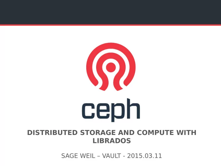 distributed storage and compute with librados