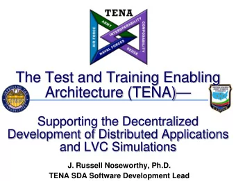 Architecture (TENA)   Supporting the Decentralized  Development of Distributed Applications  and