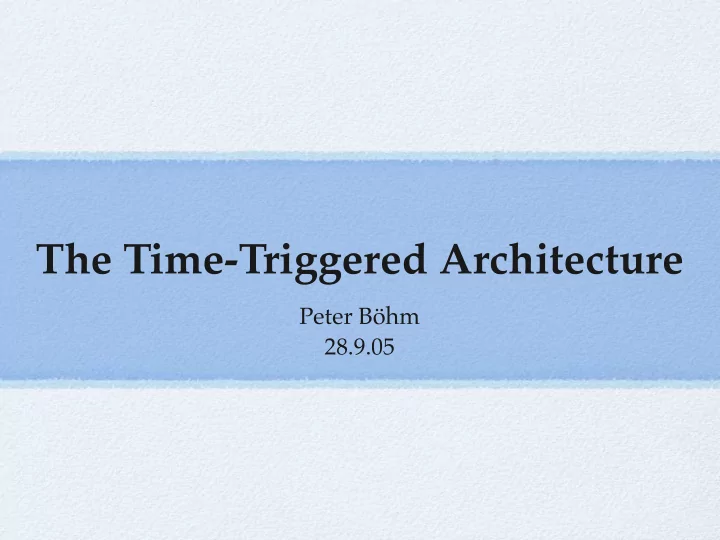 the time triggered architecture