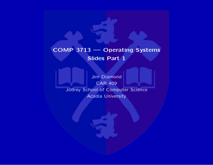 comp 3713 operating systems slides part 1