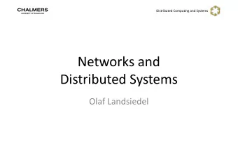 Networks and  Distributed Systems  Olaf Landsiedel  Networks and Distributed Systems  What is