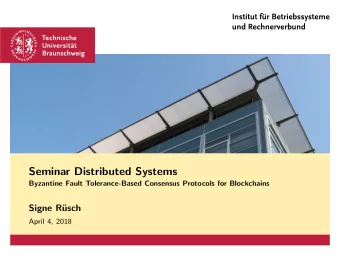 Seminar Distributed Systems  Byzantine Fault Tolerance-Based Consensus Protocols for Blockchains