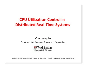 CPUU%liza%onControlin    DistributedRealTimeSystems    ChenyangLu