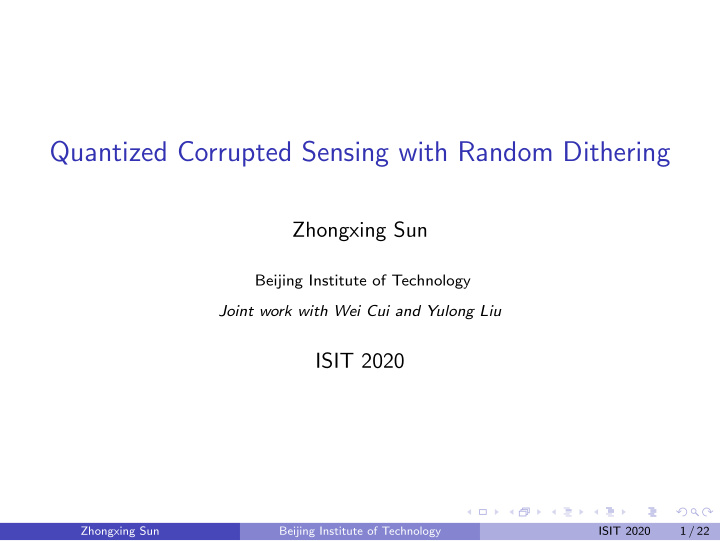 quantized corrupted sensing with random dithering