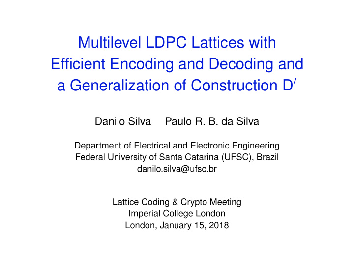 multilevel ldpc lattices with efficient encoding and