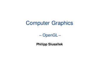 Computer Graphics  OpenGL   Philipp Slusallek  History    Graphics in the 80ies
