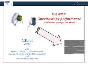 The NISP  Spectroscopy performance  Evalua8on done for the MPDR  A.Ealet  CPPM  WITH  J.Amiaux,