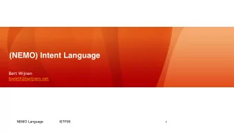 (NEMO) Intent Language  Bert Wijnen  bwietf@bwijnen.net  NEMO Language                 IETF95  1