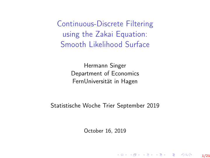 continuous discrete filtering using the zakai equation