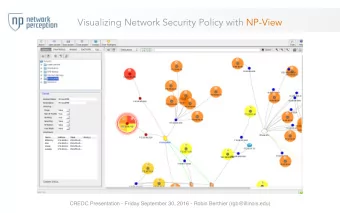 Visualizing Network Security Policy with NP-View  CREDC Presentation - Friday September 30, 2016 -