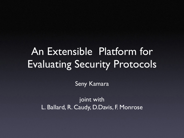 an extensible platform for evaluating security protocols