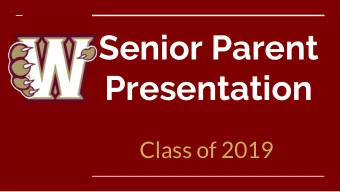 Senior Parent  Presentation  Class of 2019  Agenda  6:30-7pm    Senior Activities    Premier