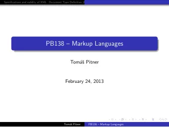 PB138  Markup Languages  Tom  a  s Pitner  February 24, 2013  Tom  a  s Pitner  PB138