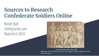 Sources to Research  Confederate Soldiers Online  Nicole Dyer  FamilyLocket.com  RootsTech 2018
