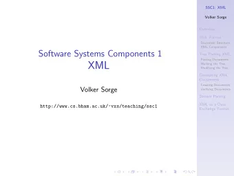 XML  Walking the Tree  Modifying the Tree  Generating XML  Documents  Creating Documents  Volker