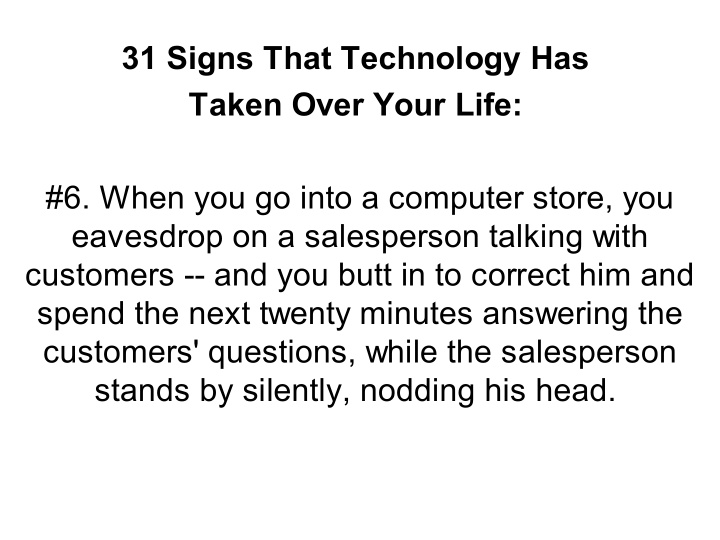 31 signs that technology has taken over your life 6 when