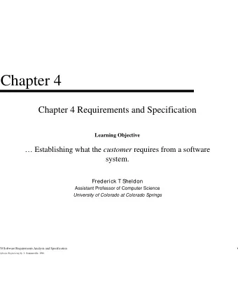 Chapter 4  Chapter 4 Requirements and Specification  Learning Objective  Establishing what the