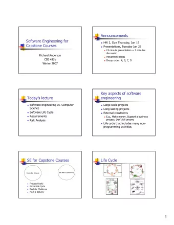 Announcements  Software Engineering for  HW 2, Due Thursday, Jan 19  Capstone Courses