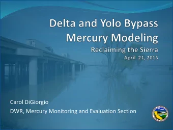 Carol DiGiorgio  DWR, Mercury Monitoring and Evaluation Section  DESDavid Bosworth  BDOJamie