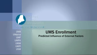 UMS Enrollment  UMA  UMaine  Predicted Influence of External Factors  UMF  UMFK  UMM  UMPI  USM