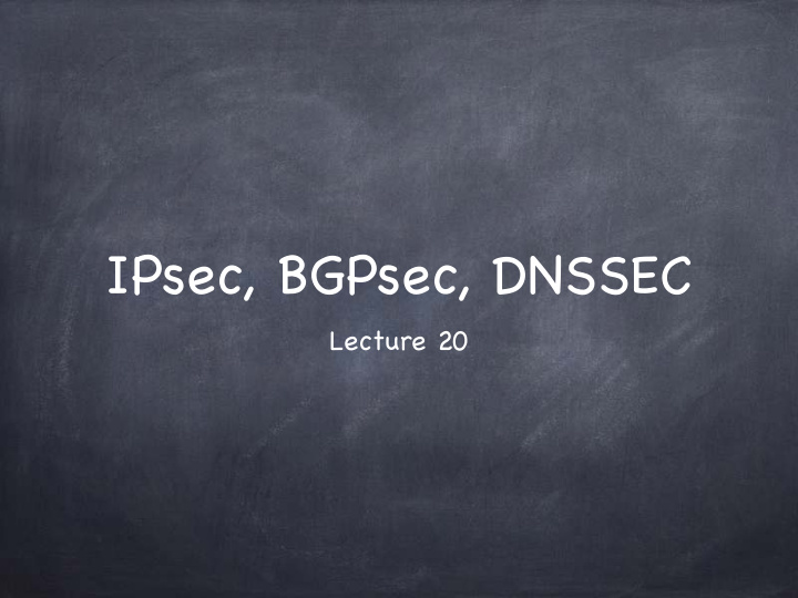 ipsec bgpsec dnssec