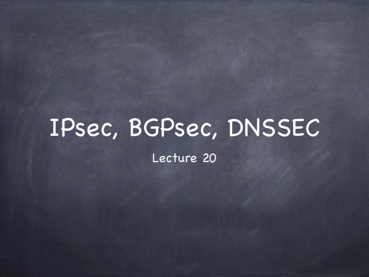 ipsec bgpsec dnssec