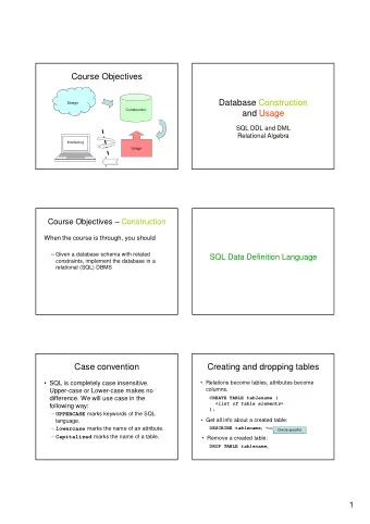Course Objectives  Database Construction  Design  Construction  and Usage  SQL DDL and DML
